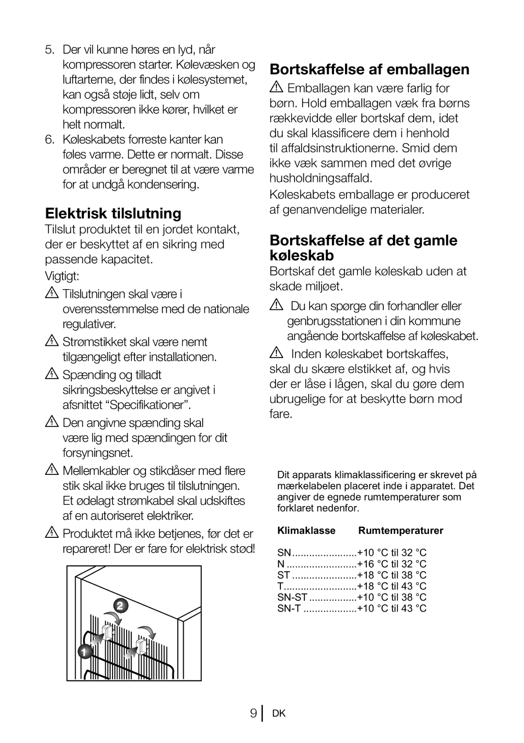 Blomberg KSM 9520 A+, KSM 9520 XA+ Elektrisk tilslutning, Bortskaffelse af emballagen, Bortskaffelse af det gamle køleskab 