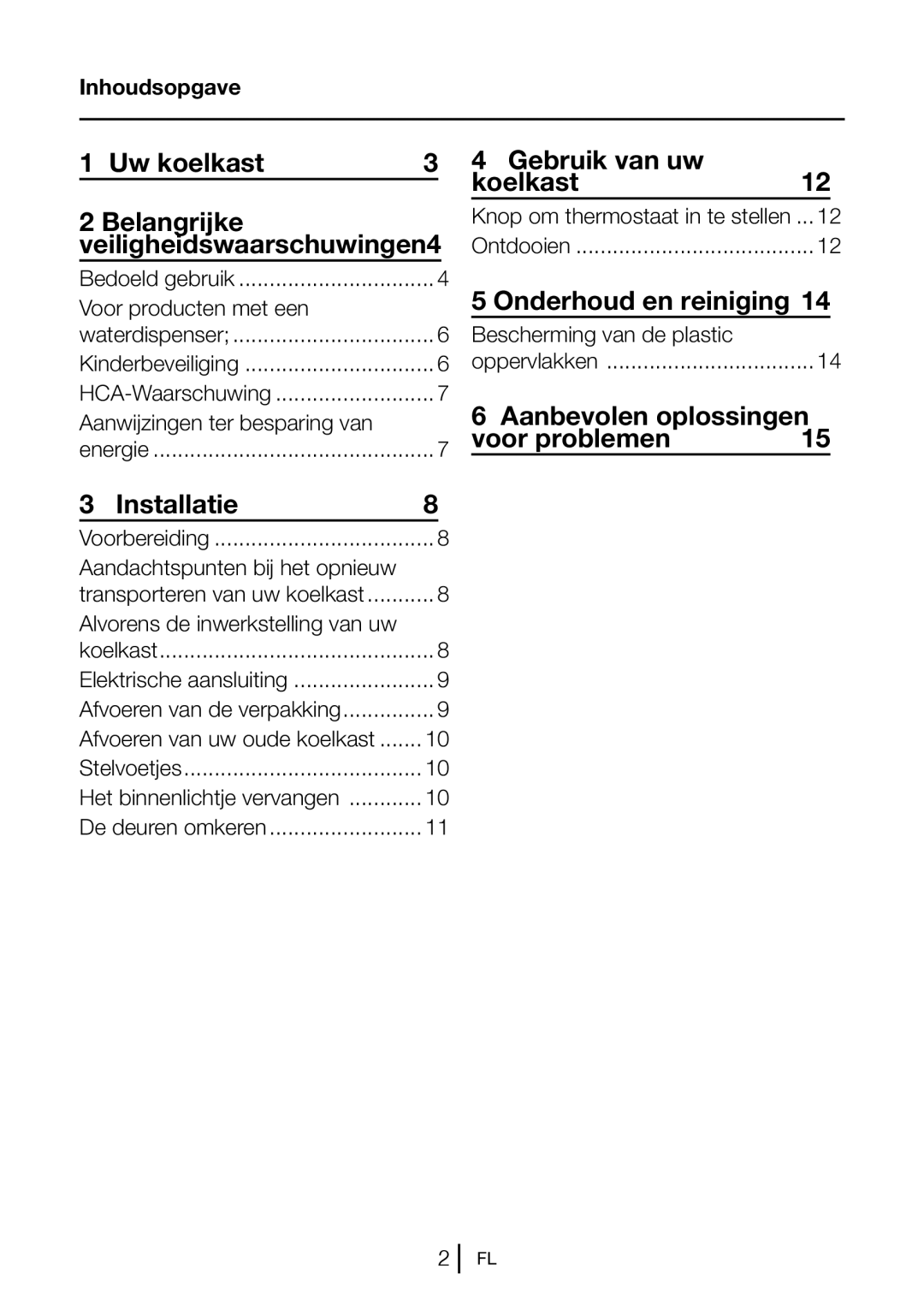 Blomberg KSM 9520 XA+ Uw koelkast, Installatie Gebruik van uw Koelkast, Onderhoud en reiniging, Aanbevolen oplossingen 