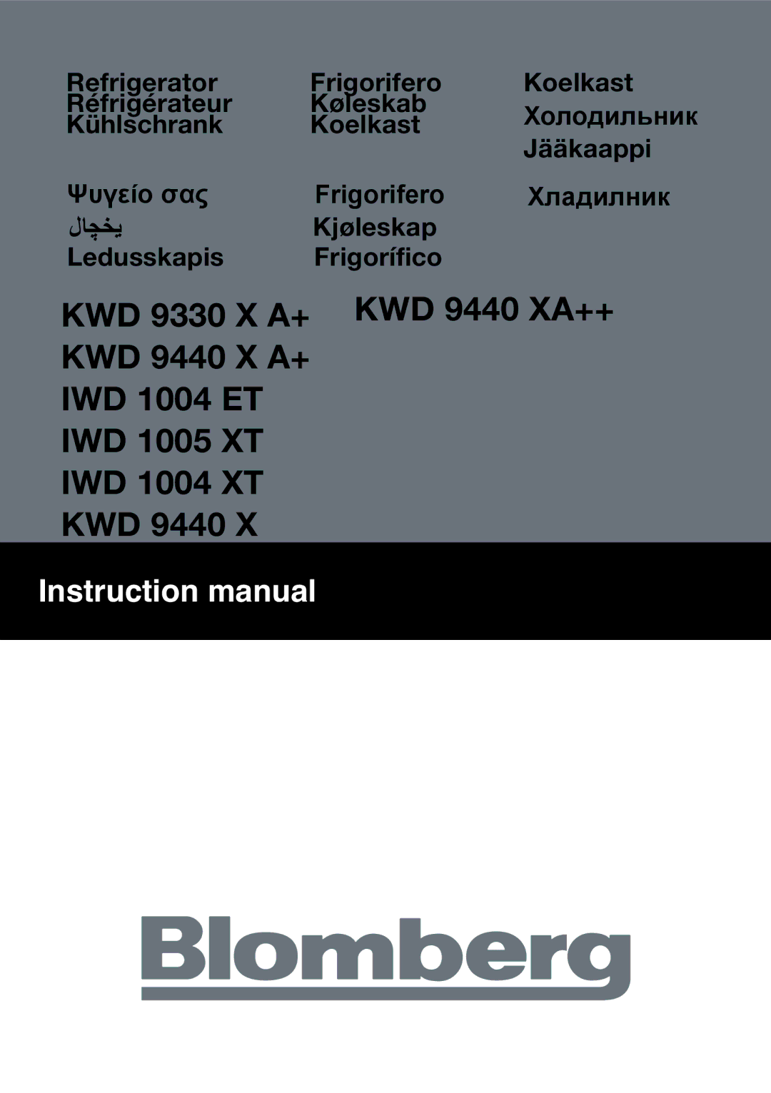 Blomberg KWD 9440 XA++, KWD 9440 X A+, KWD 9330 X A+, IWD 1005 XT, IWD 1004 XT, IWD 1004 ET instruction manual 