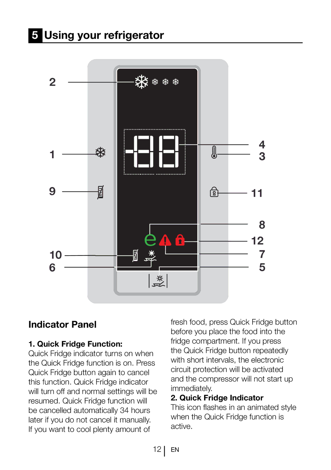 Blomberg SND 9681 XD Using your refrigerator, Indicator Panel, Quick Fridge Function, Quick Fridge Indicator 