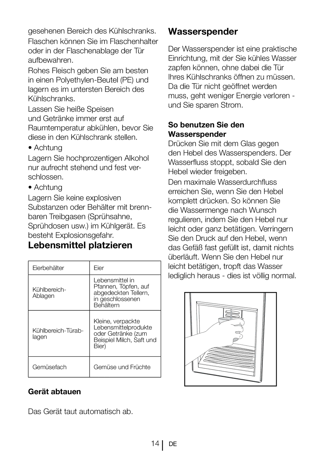 Blomberg SND 9681 XD operating instructions Lebensmittel platzieren, Gerät abtauen, Das Gerät taut automatisch ab 