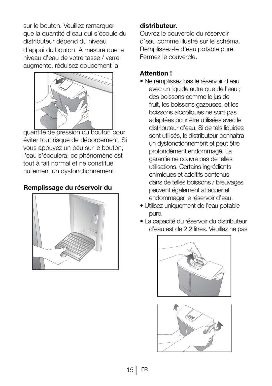 Blomberg SND 9681 XD Remplissage du réservoir du, Distributeur, Utilisez uniquement de l’eau potable pure 