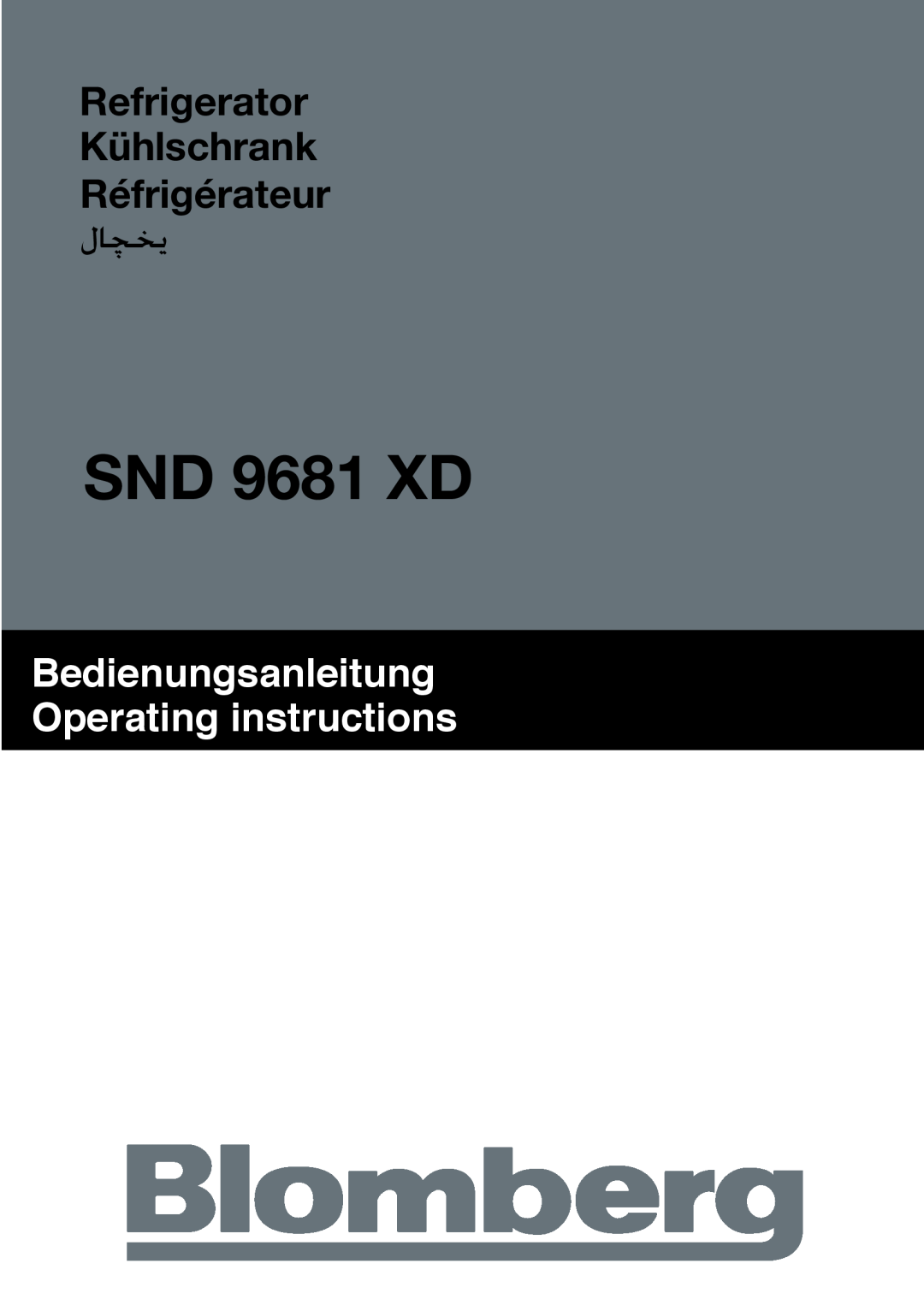 Blomberg SND 9681 XD operating instructions Refrigerator Kühlschrank Réfrigérateur, لاچخی 