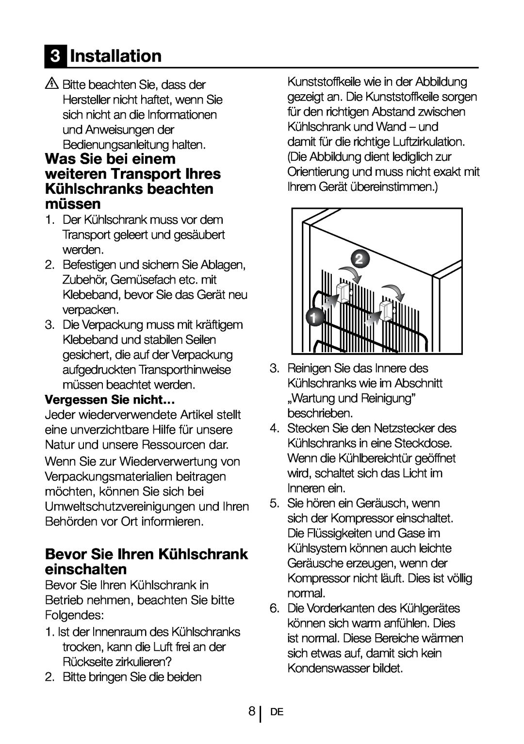 Blomberg SND 9681 XD operating instructions Bevor Sie Ihren Kühlschrank einschalten, Vergessen Sie nicht…, Installation 