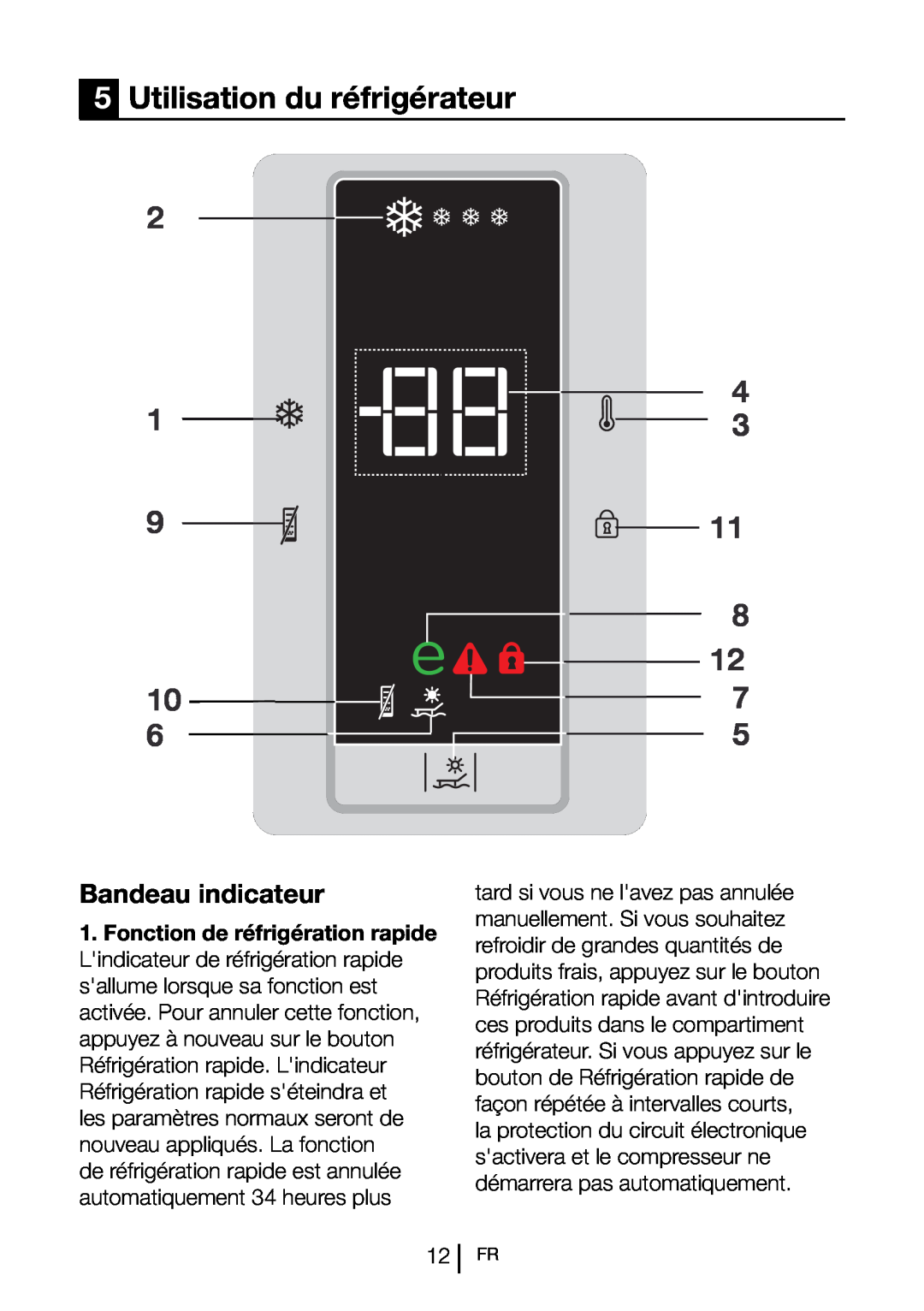 Blomberg SND 9681 XD Utilisation du réfrigérateur, Bandeau indicateur, Fonction de réfrigération rapide 