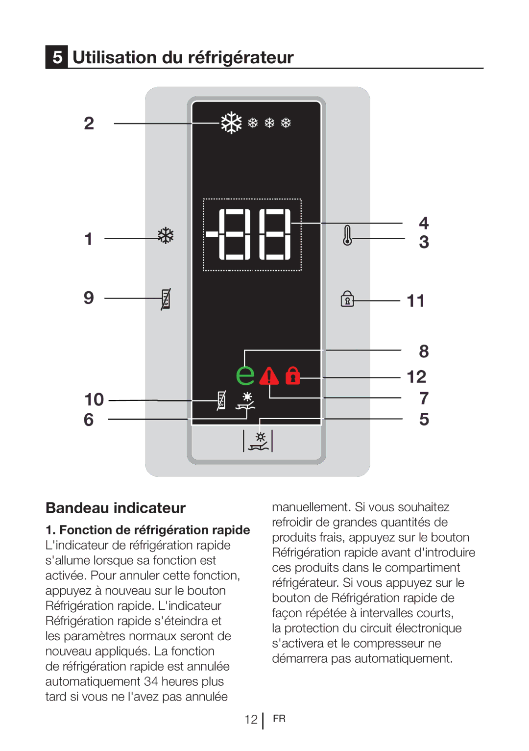 Blomberg SND 9682 ED A+, SND 9682 XD Utilisation du réfrigérateur, Bandeau indicateur, Fonction de réfrigération rapide 