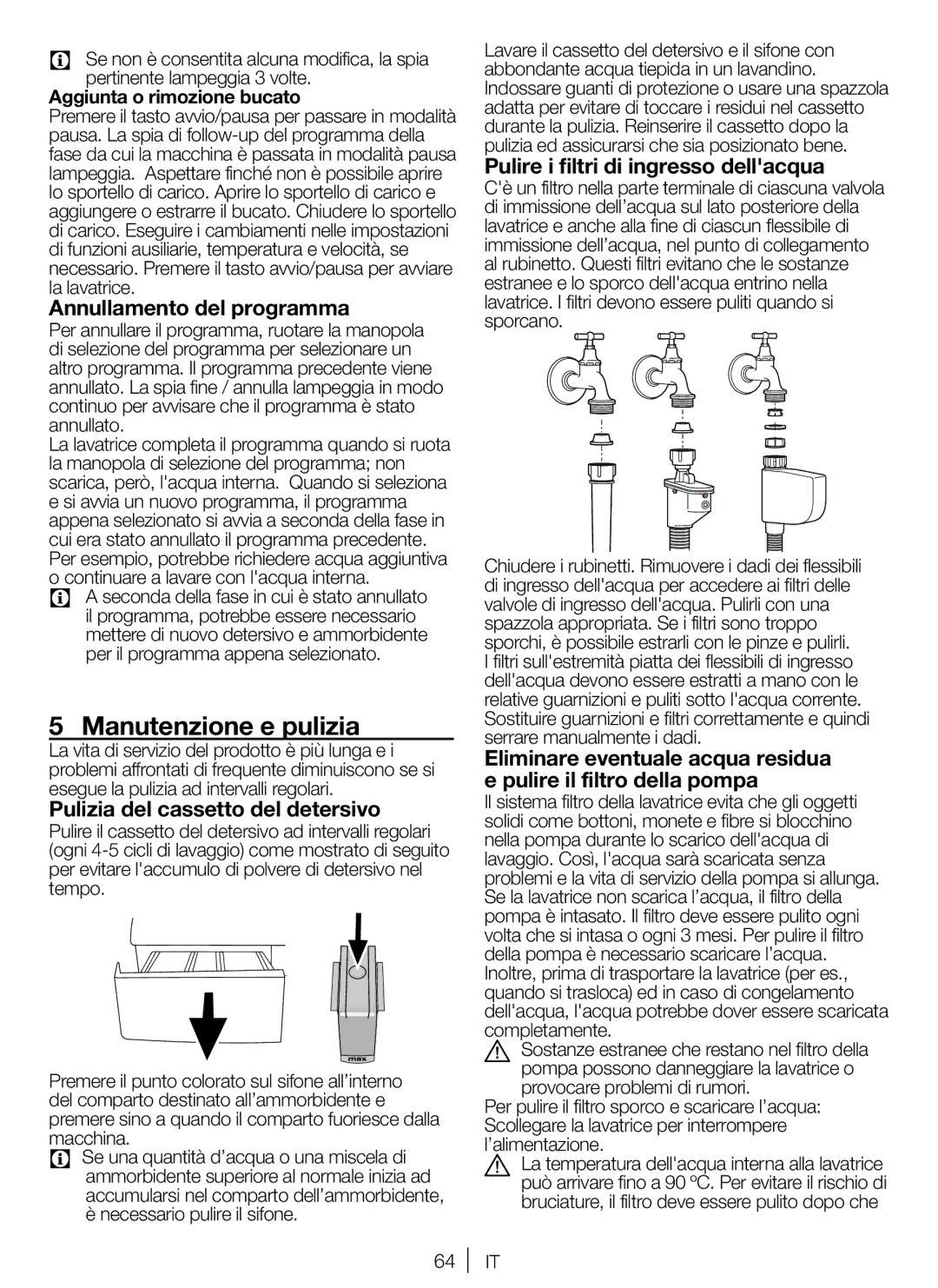 Blomberg WNF 6280 WE 20 user manual Manutenzione e pulizia, Annullamento del programma, Pulizia del cassetto del detersivo 