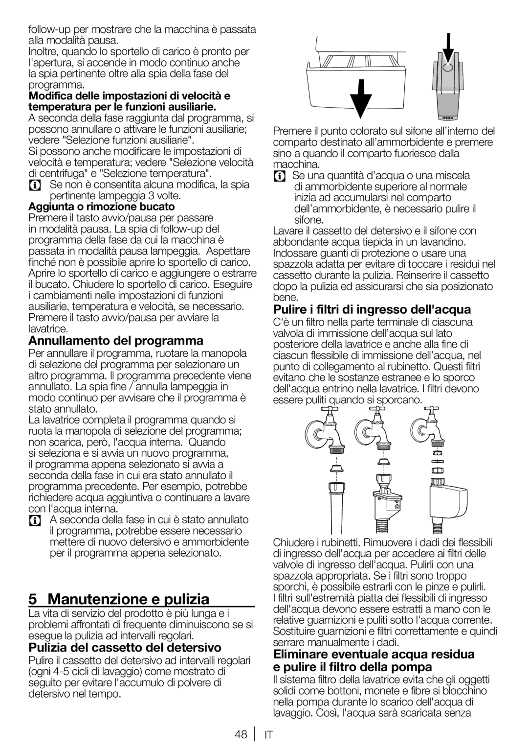 Blomberg WNF 7281 WE20 user manual Manutenzione e pulizia, Annullamento del programma, Pulizia del cassetto del detersivo 