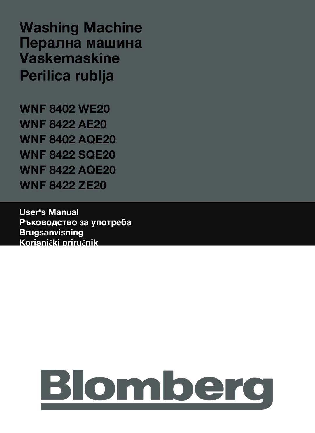 Blomberg WNF 8402, WNF 8422, ZE20, AE20, WE20, SQE20 user manual Washing Machine Перална машина Vaskemaskine Perilica rublja 