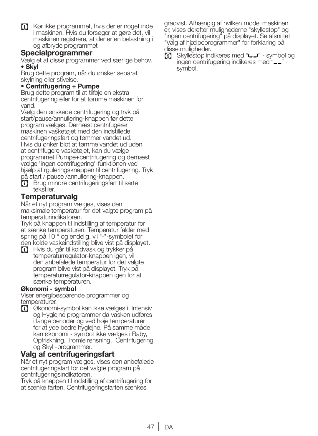 Blomberg SQE20, WNF 8422, WNF 8402, ZE20, AE20, WE20, AQE20 Specialprogrammer, Temperaturvalg, Valg af centrifugeringsfart 