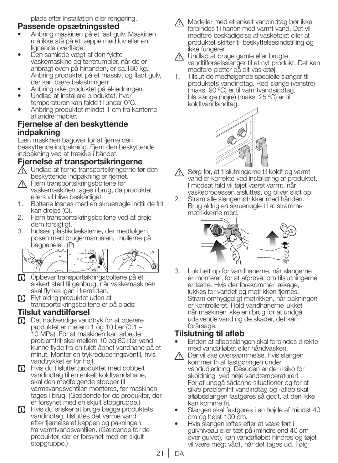 Blomberg WNF 8447 AE 40 user manual Passende opsætningssted, Fjernelse af den beskyttende indpakning, Tilslut vandtilførsel 