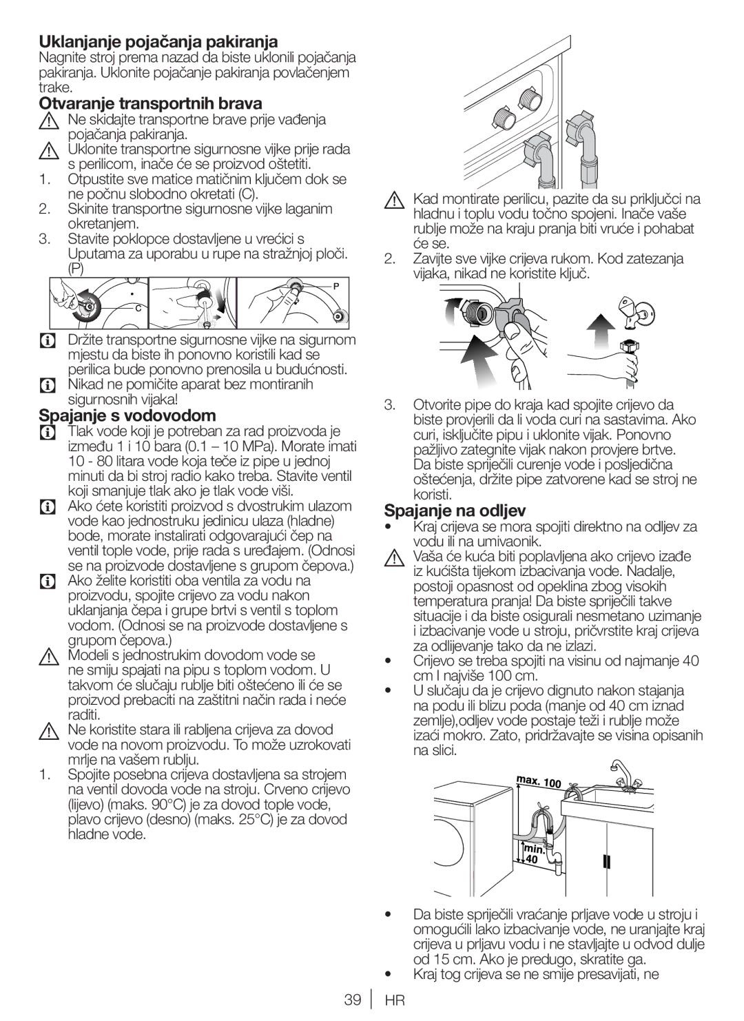 Blomberg WNF 8447 AE 40 user manual Uklanjanje pojačanja pakiranja, Otvaranje transportnih brava, Spajanje s vodovodom 