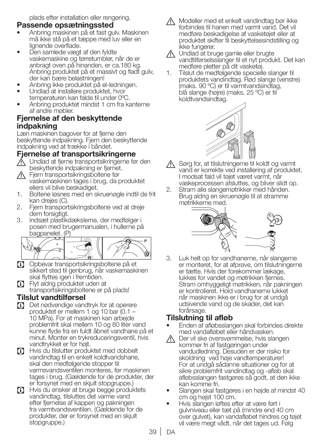 Blomberg WNF 8447 RCE30 user manual Passende opsætningssted, Fjernelse af den beskyttende indpakning, Tilslut vandtilførsel 