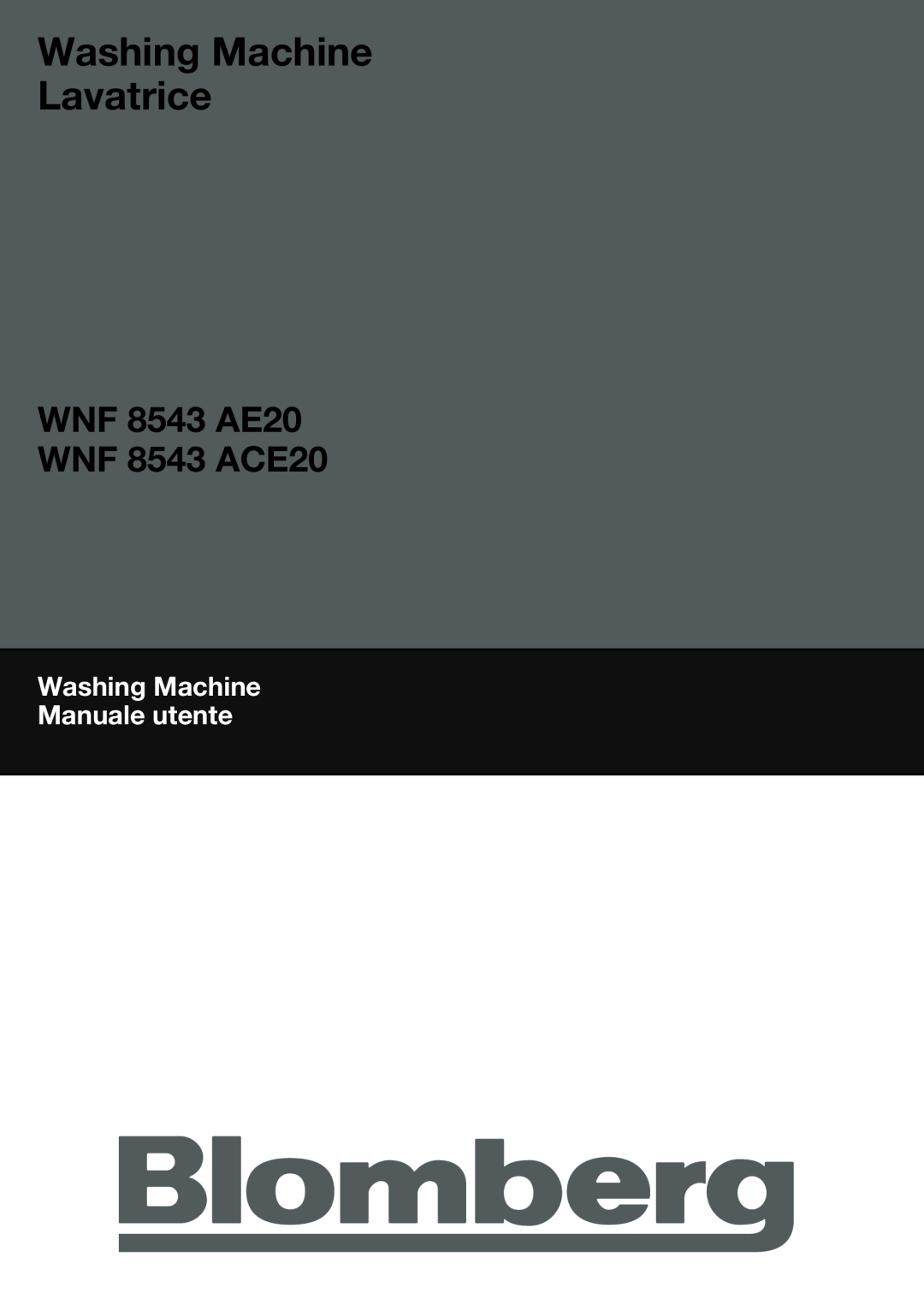 Blomberg manual Washing Machine Lavatrice, WNF 8543 AE20 WNF 8543 ACE20, Washing Machine Manuale utente 