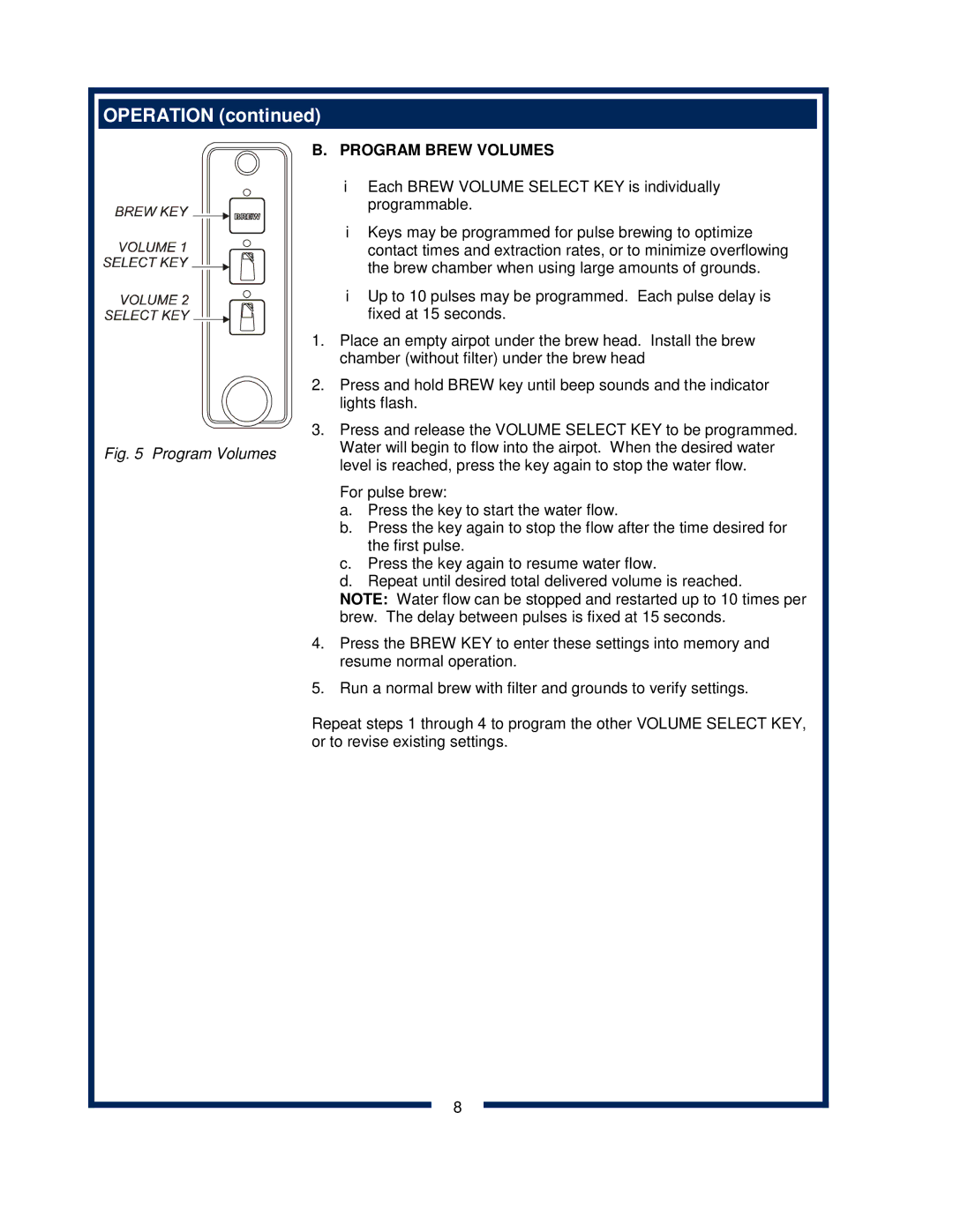 Bloomfield 0420 owner manual Operation, Program Brew Volumes 