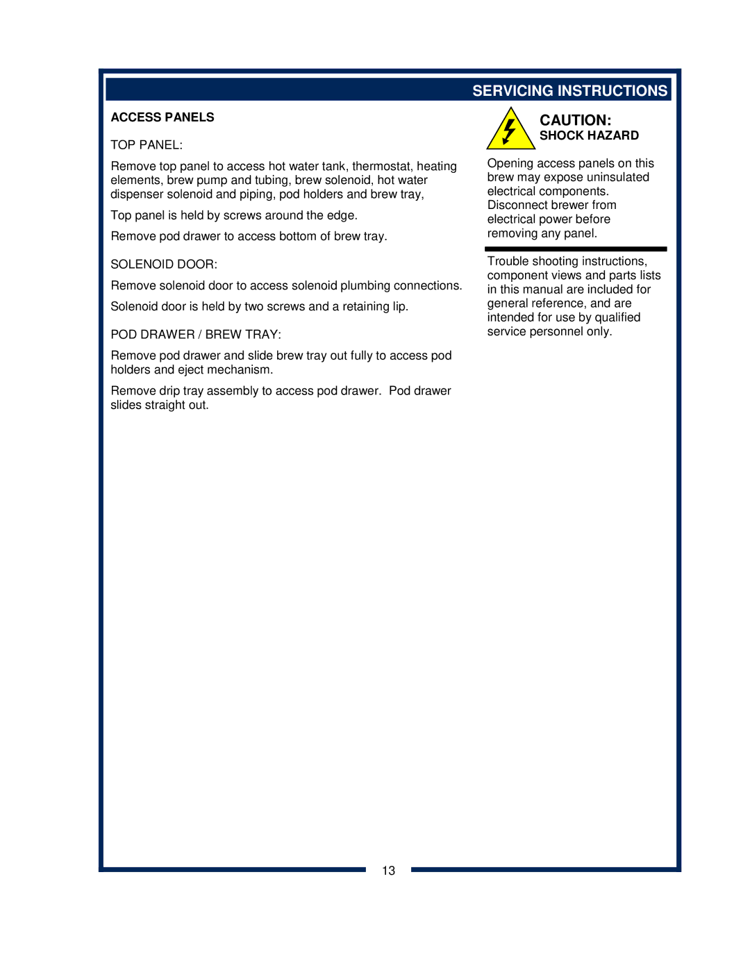 Bloomfield 9600 Single Cup owner manual Servicing Instructions, Access Panels 