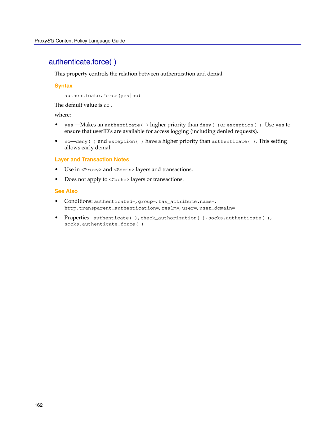 Blue Coat Systems Proxy SG manual Authenticate.force, Default value is no Where 