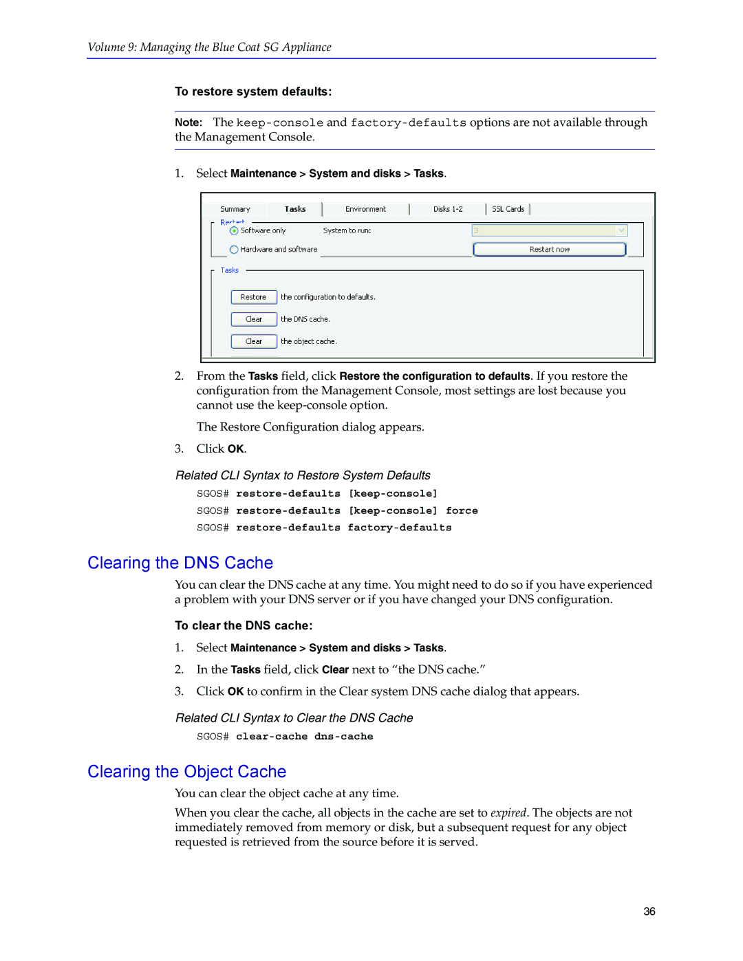 Blue Coat Systems SGOS Version 5.2.2 manual Clearing the DNS Cache, Clearing the Object Cache, To restore system defaults 