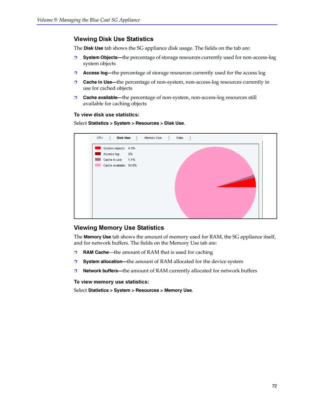 Blue Coat Systems SGOS Version 5.2.2 manual Viewing Disk Use Statistics, Viewing Memory Use Statistics 