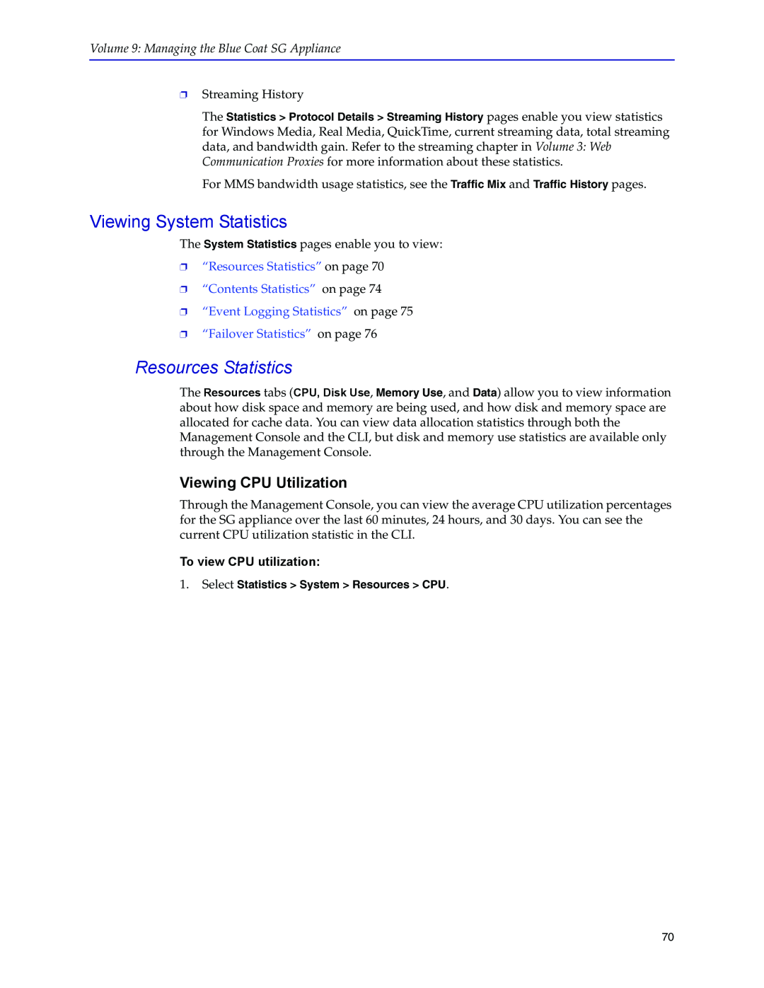 Blue Coat Systems SGOS Version 5.2.2 manual Viewing System Statistics, Resources Statistics, Viewing CPU Utilization 