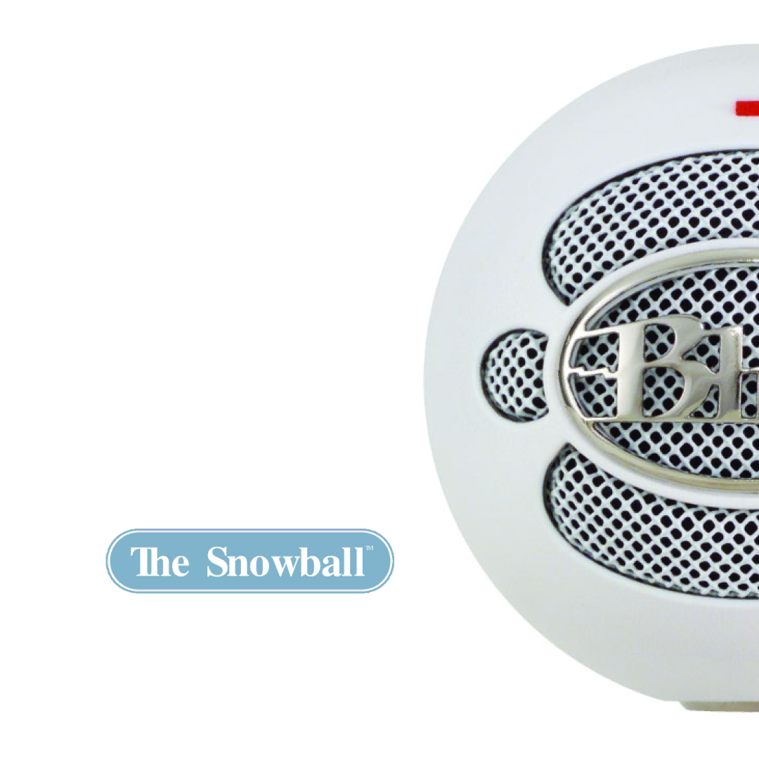 Blue Microphones The Snowball manual SnowballTM 