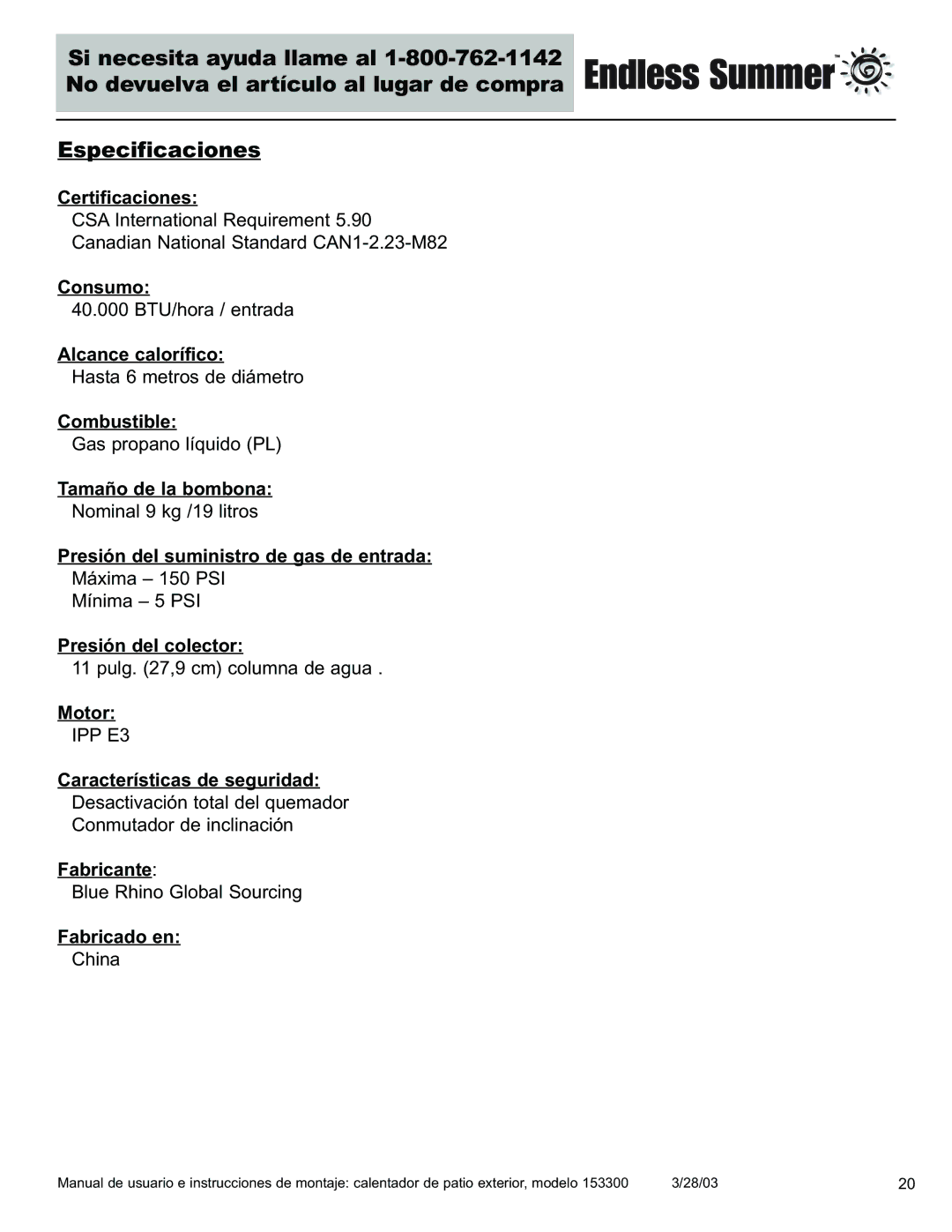 Blue Rhino 153300 Certificaciones, Consumo, Alcance calorífico, Combustible, Tamaño de la bombona, Presión del colector 