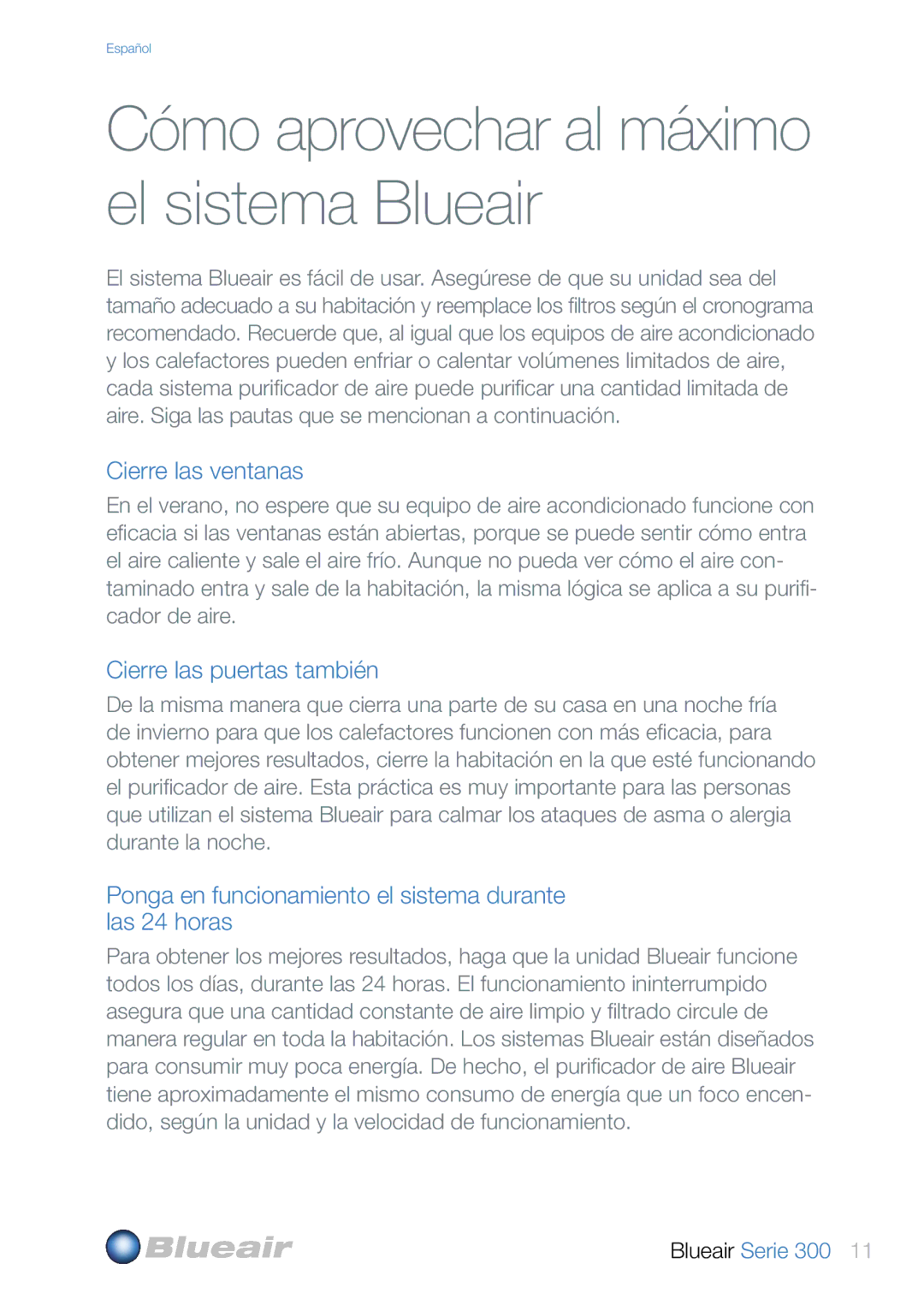 Blueair 300 user manual Cómo aprovechar al máximo el sistema Blueair, Cierre las ventanas, Cierre las puertas también 