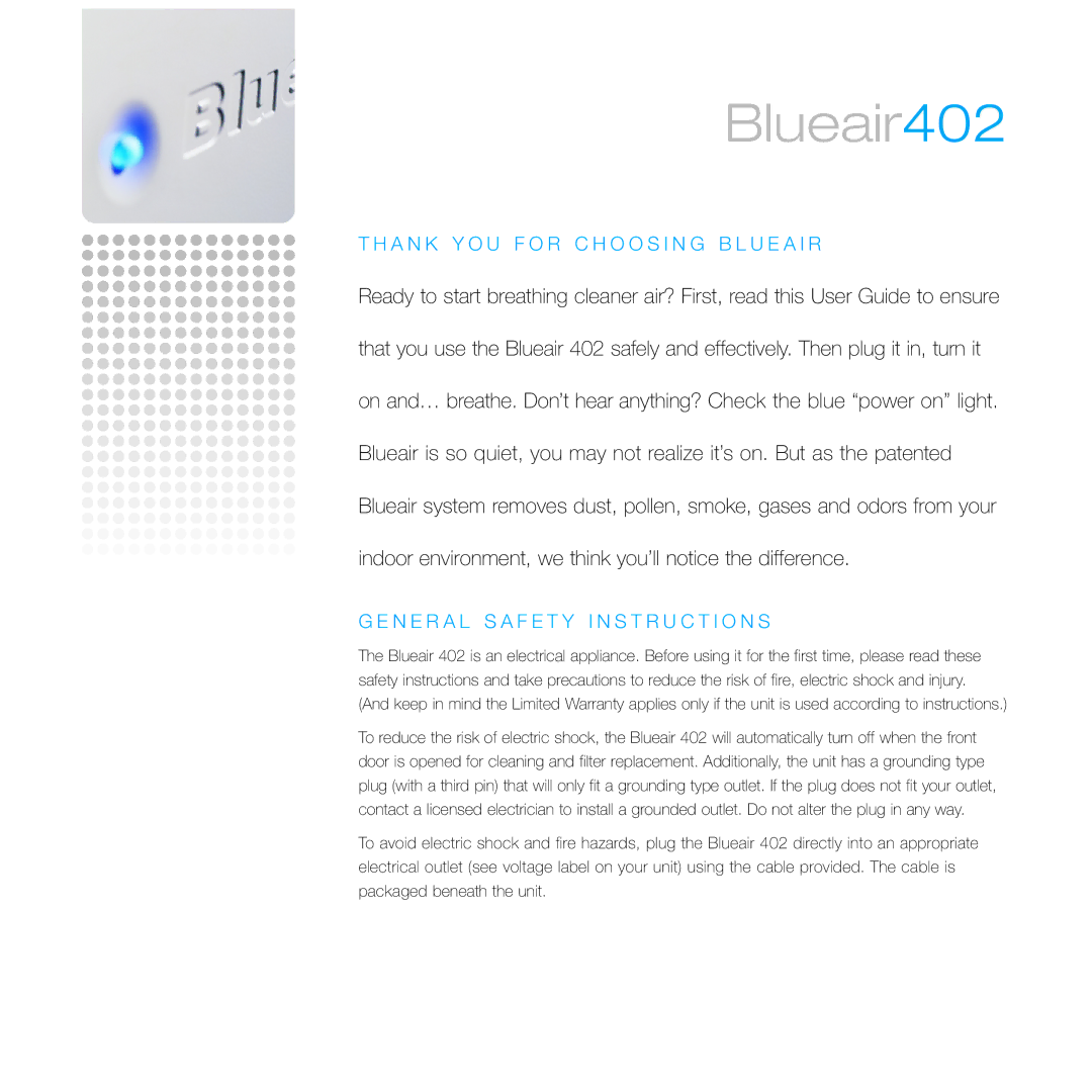 Blueair 402 manual A N K Y O U F O R C H O O S I N G B L U E a I R, N E R a L S a F E T Y I N S T R U C T I O N S 