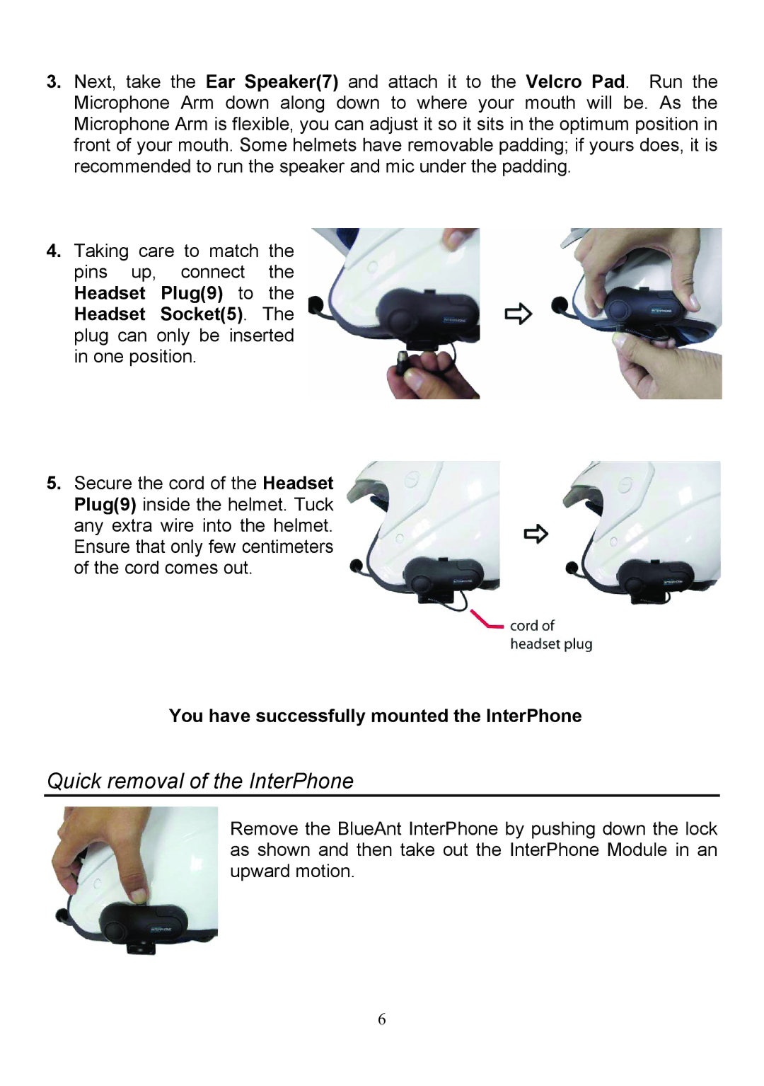 BlueAnt Wireless none manual Quick removal of the InterPhone, You have successfully mounted the InterPhone 