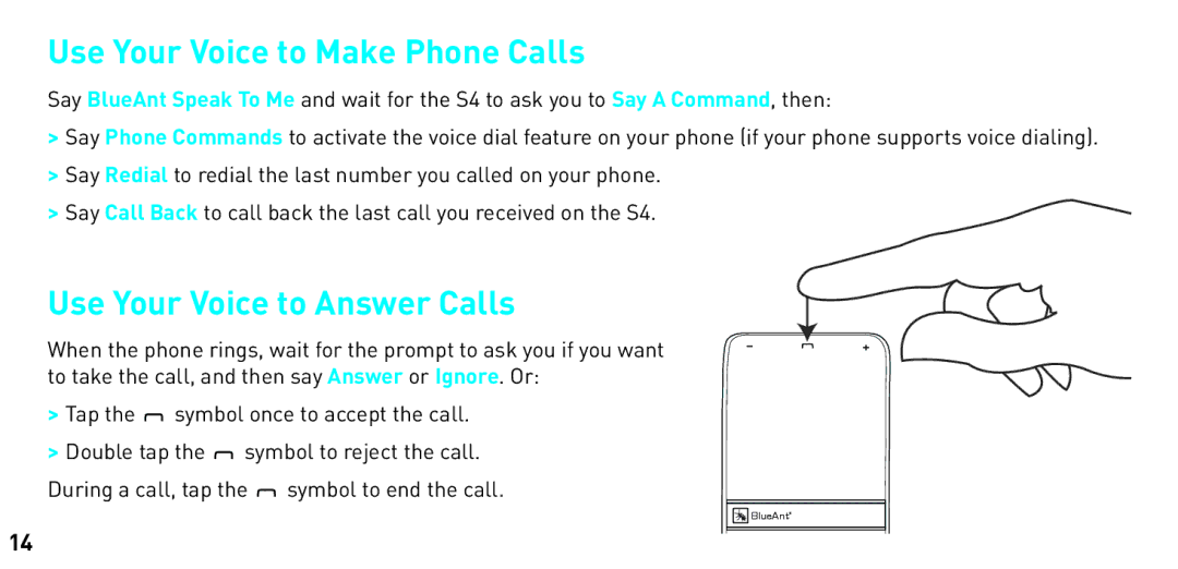 BlueAnt Wireless S4 manual Use Your Voice to Make Phone Calls, Use Your Voice to Answer Calls 