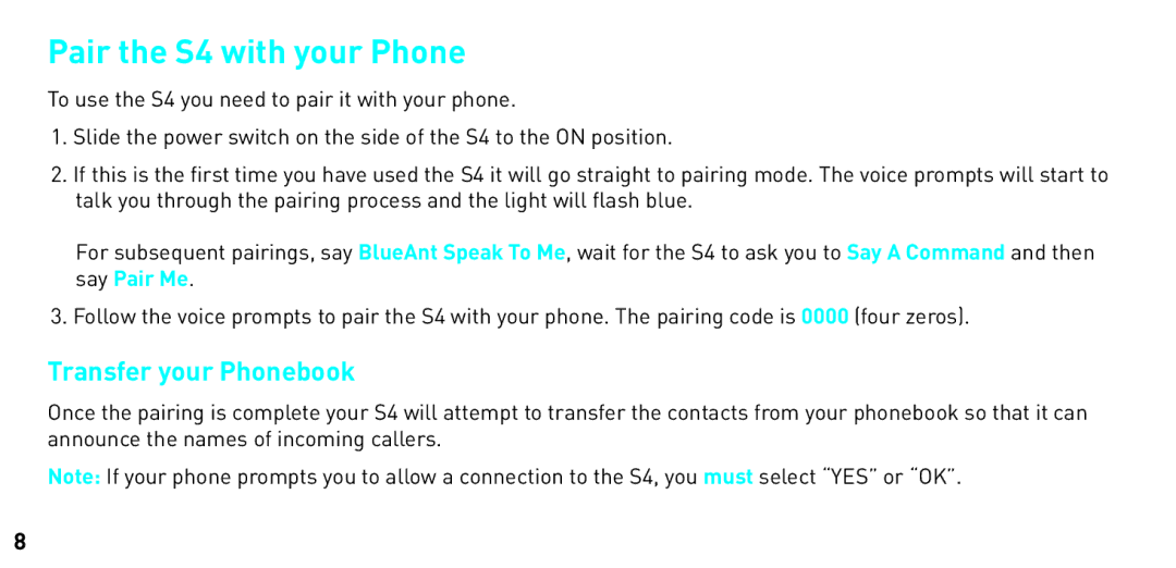 BlueAnt Wireless manual Pair the S4 with your Phone, Transfer your Phonebook 