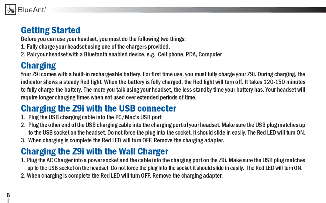 BlueAnt Wireless Getting Started, Charging the Z9i with the USB connecter, Charging the Z9i with the Wall Charger 