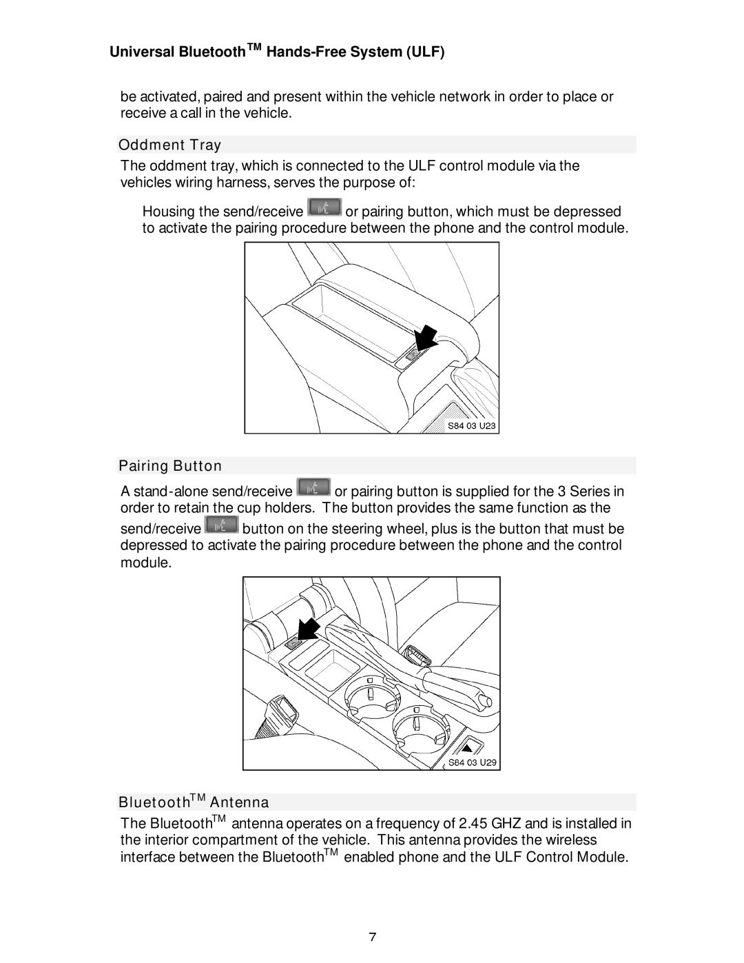 BMW S84 03 U86 owner manual Oddment Tray, Pairing Button, BluetoothTM Antenna 