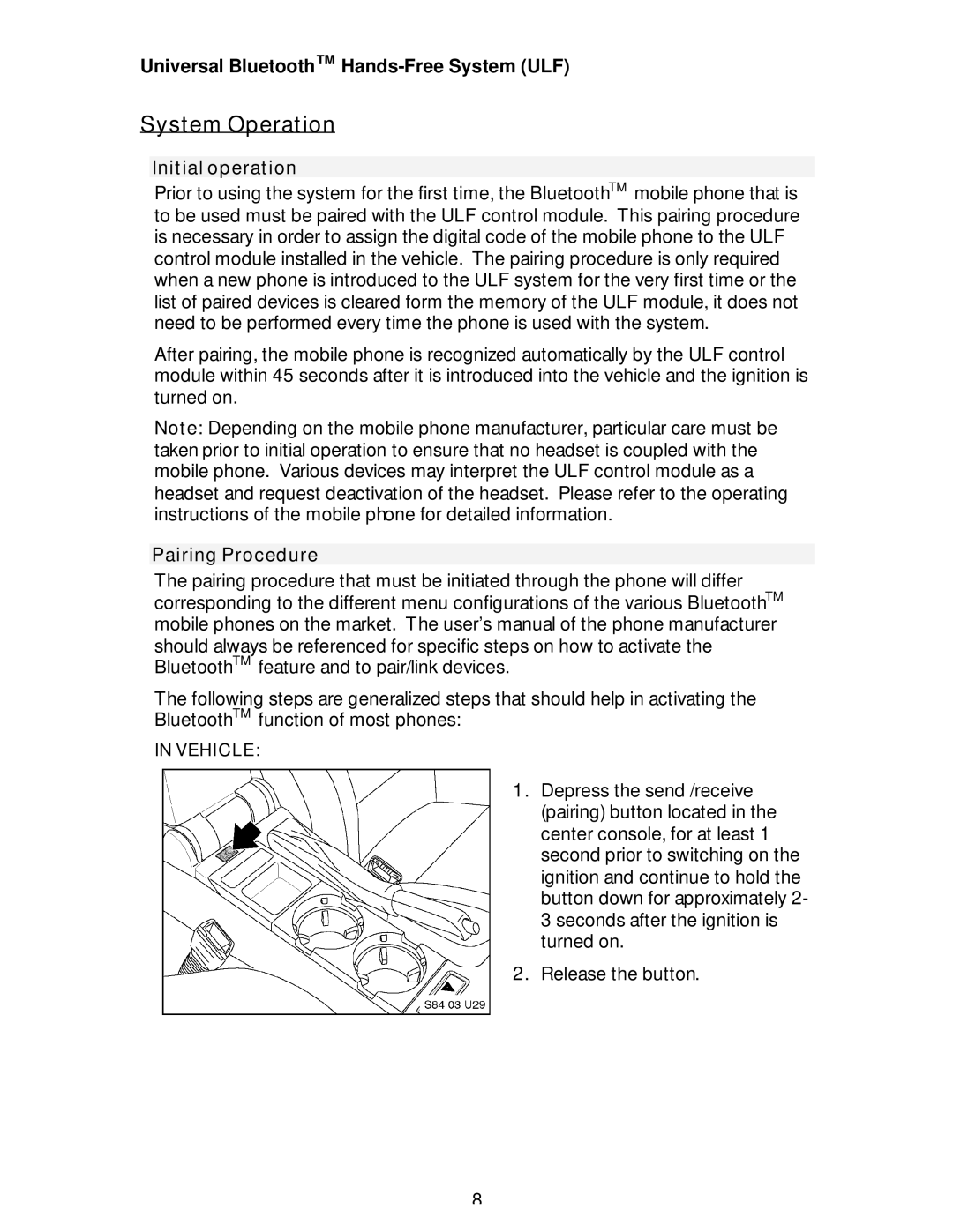 BMW S84 03 U86 owner manual System Operation, Initial operation, Pairing Procedure 