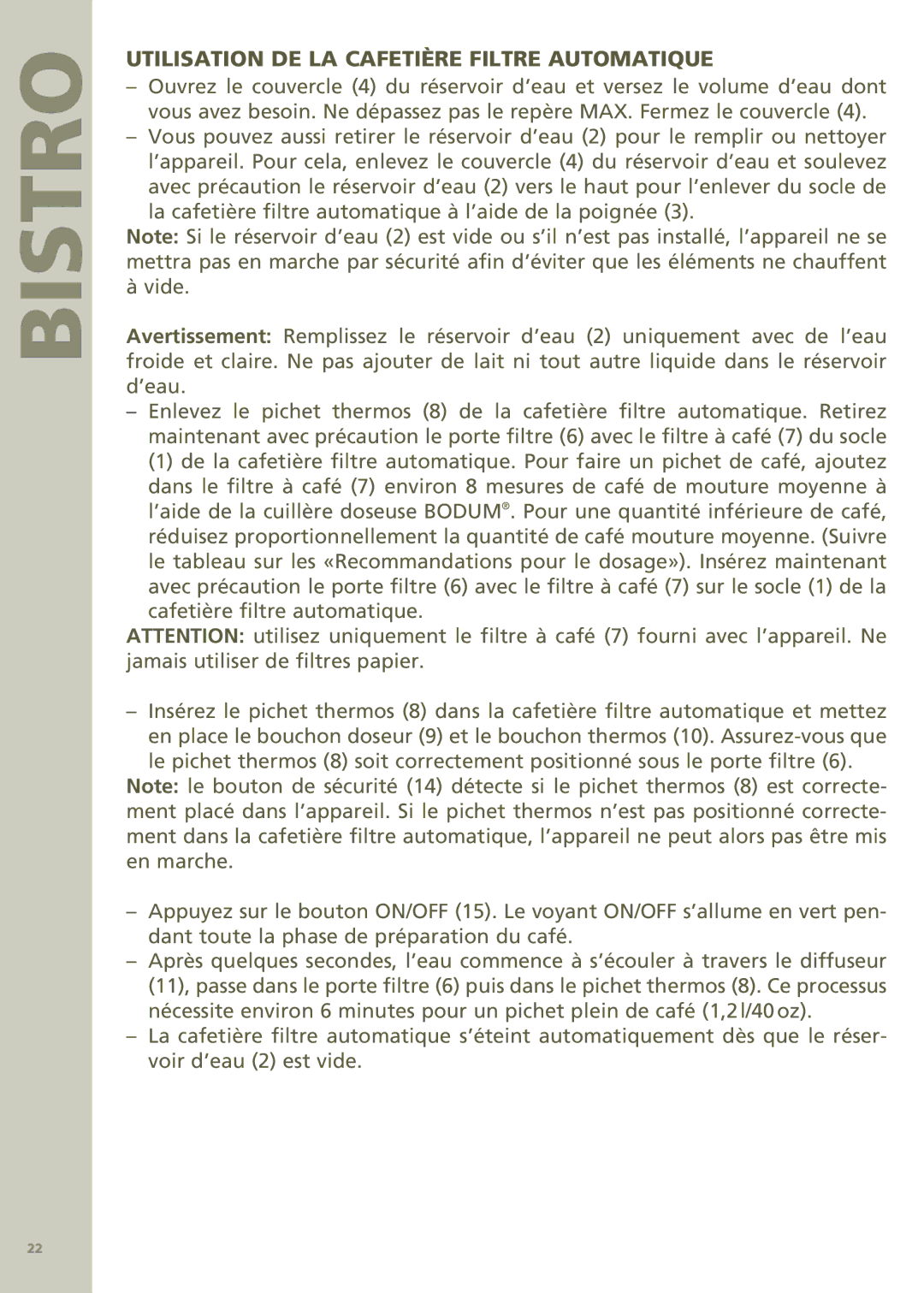 Bodum 11001 manual Utilisation DE LA Cafetière Filtre Automatique 