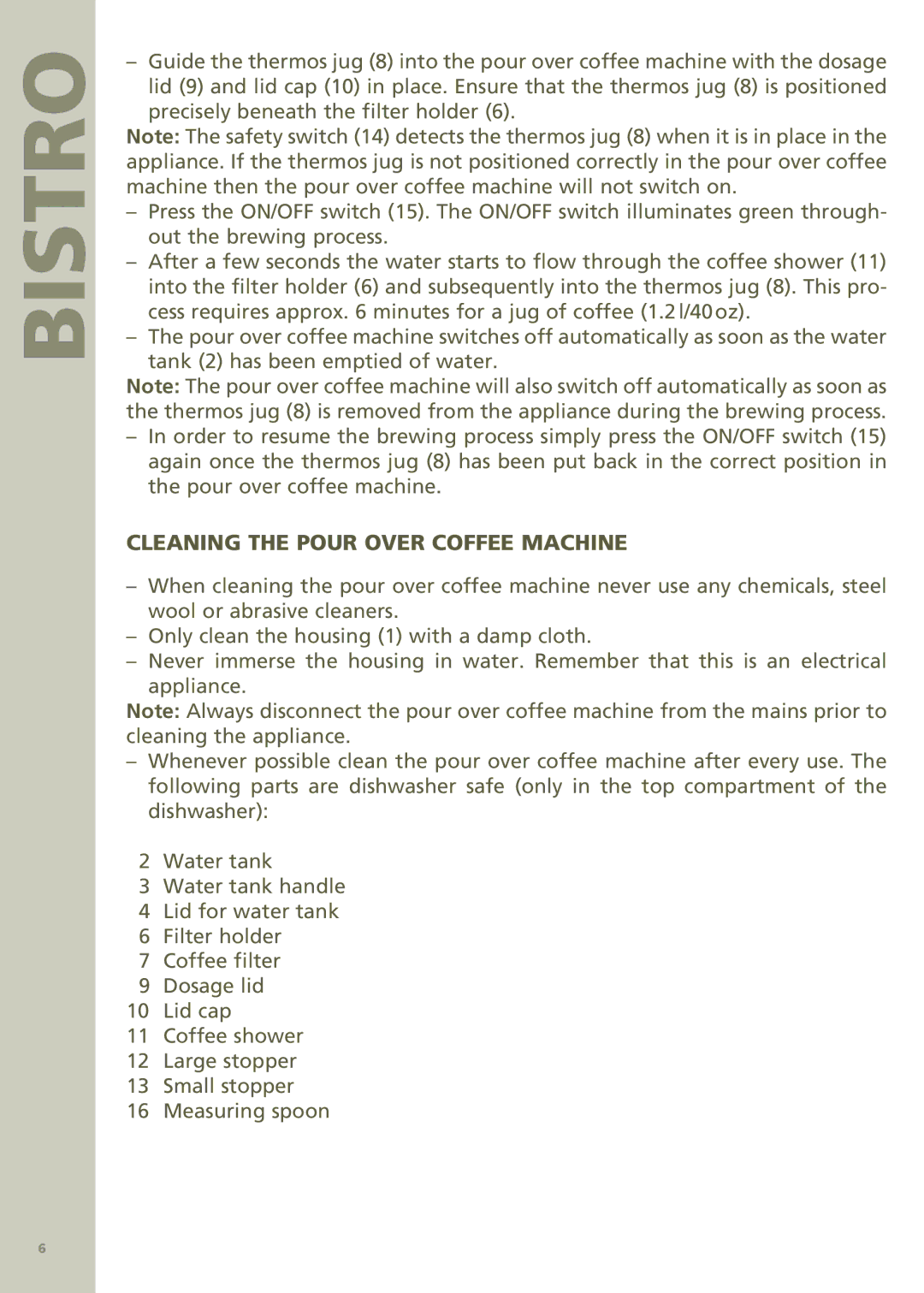 Bodum 11001 manual Cleaning the Pour over coffee machine 