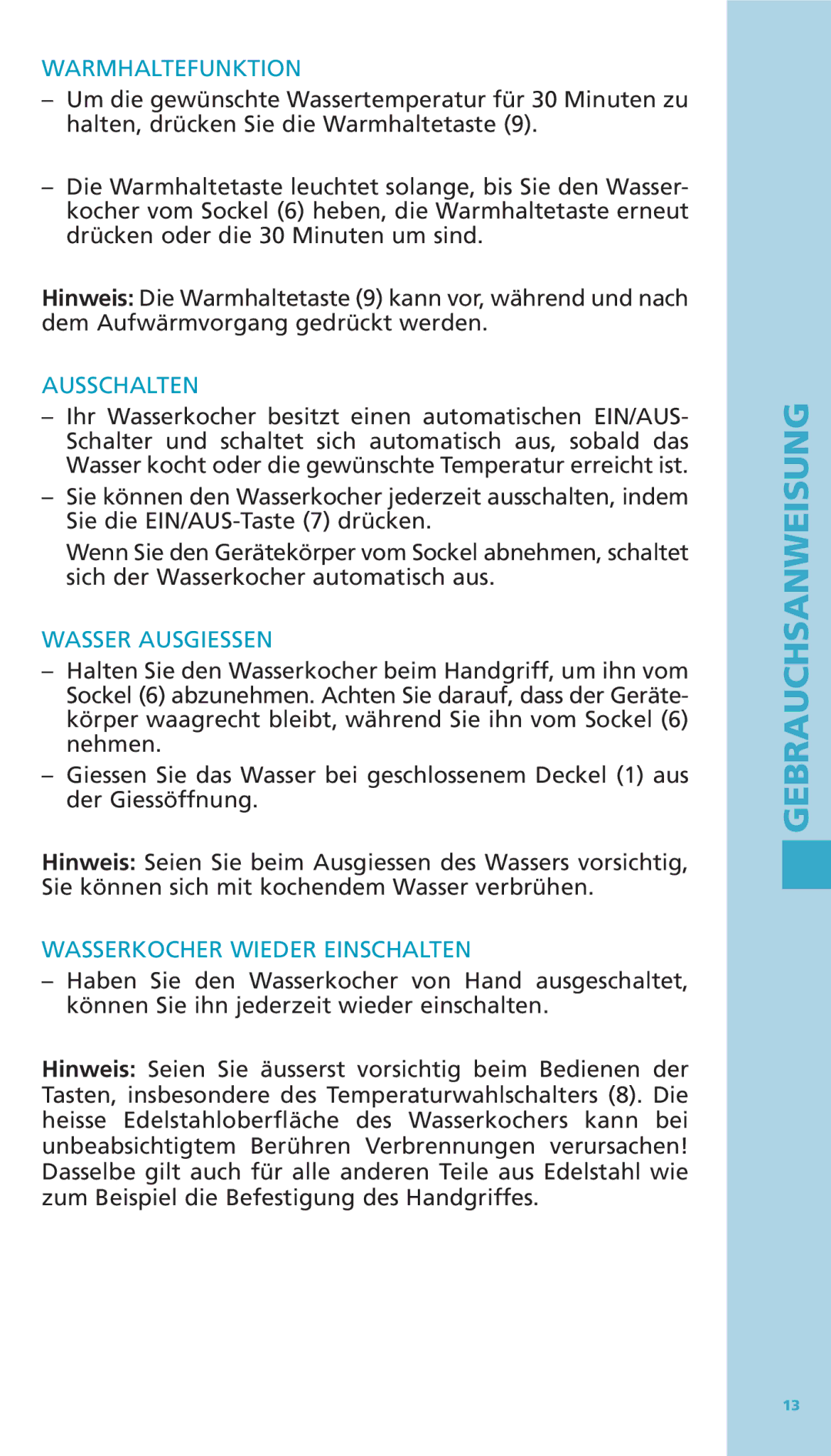 Bodum 11076-16 manual Warmhaltefunktion, Ausschalten, Wasser Ausgiessen, Wasserkocher Wieder Einschalten 