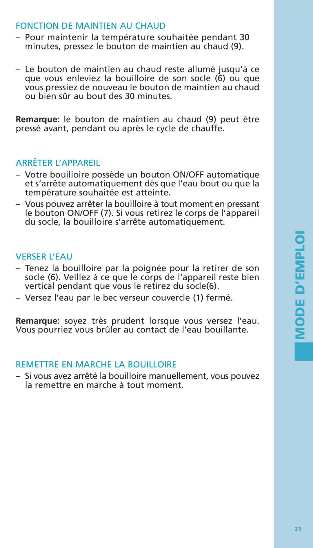 Bodum 11076-16 manual Fonction DE Maintien AU Chaud, Arrêter L’APPAREIL, Verser L’EAU, Remettre EN Marche LA Bouilloire 