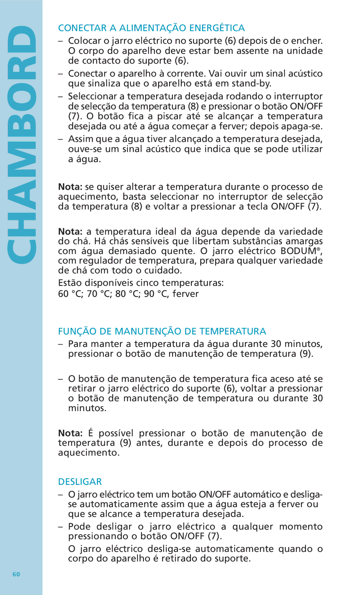 Bodum 11076-16 manual Conectar a Alimentação Energética, Função DE Manutenção DE Temperatura, Desligar 