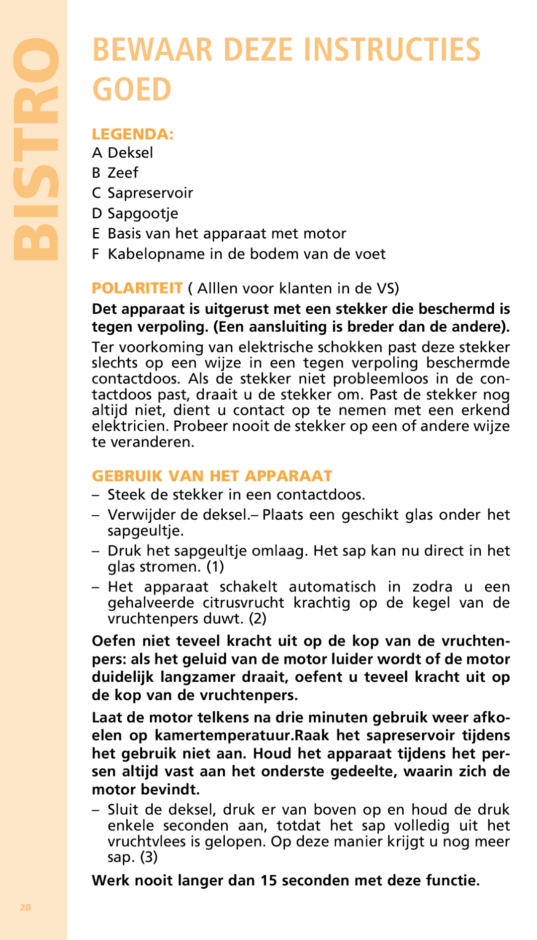 Bodum 11149 warranty Bewaar Deze Instructies Goed, Gebruik VAN HET Apparaat 