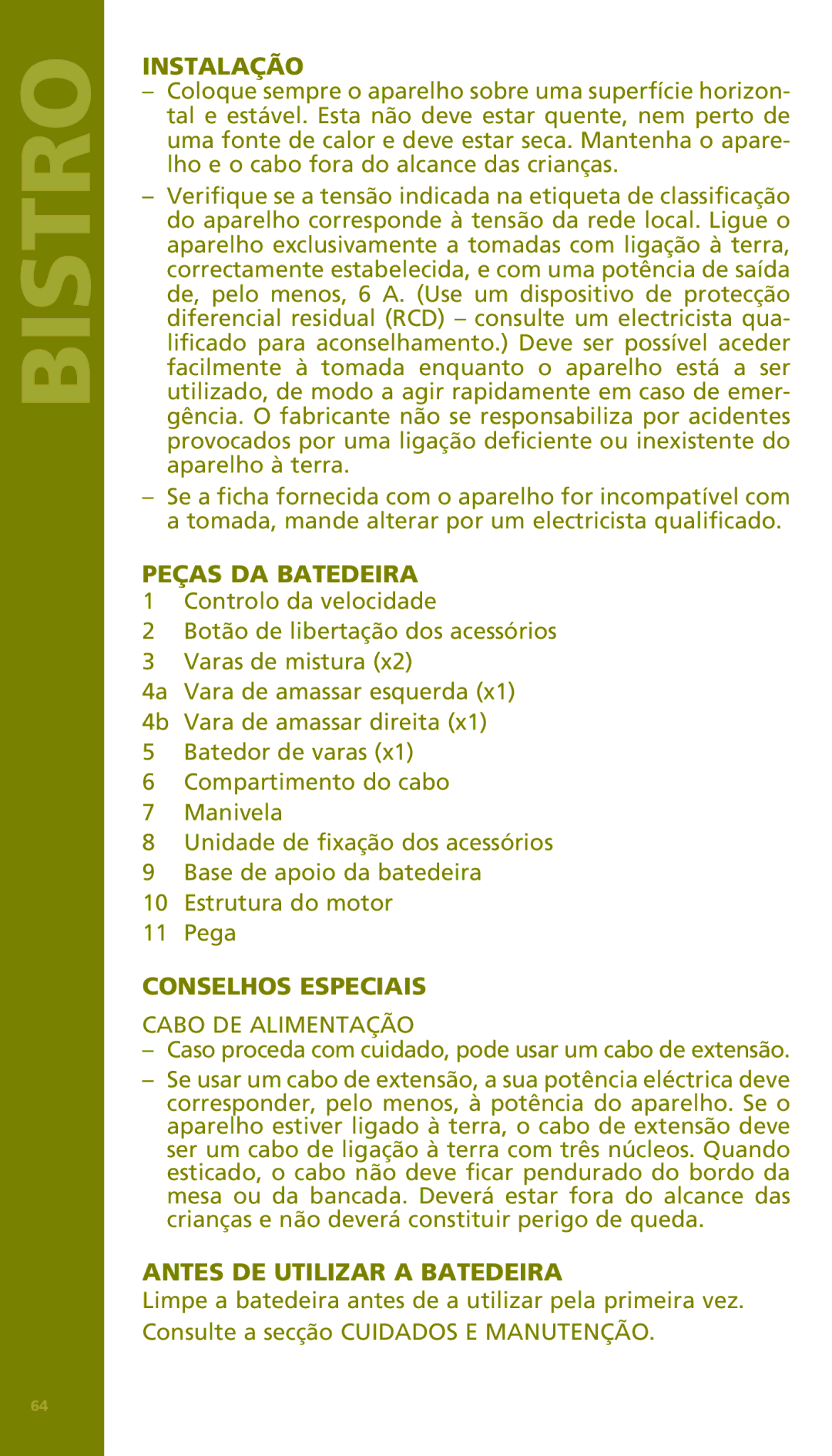 Bodum 11151 manual Instalação, Peças DA Batedeira, Conselhos Especiais, Cabo DE Alimentação, Antes DE Utilizar a Batedeira 