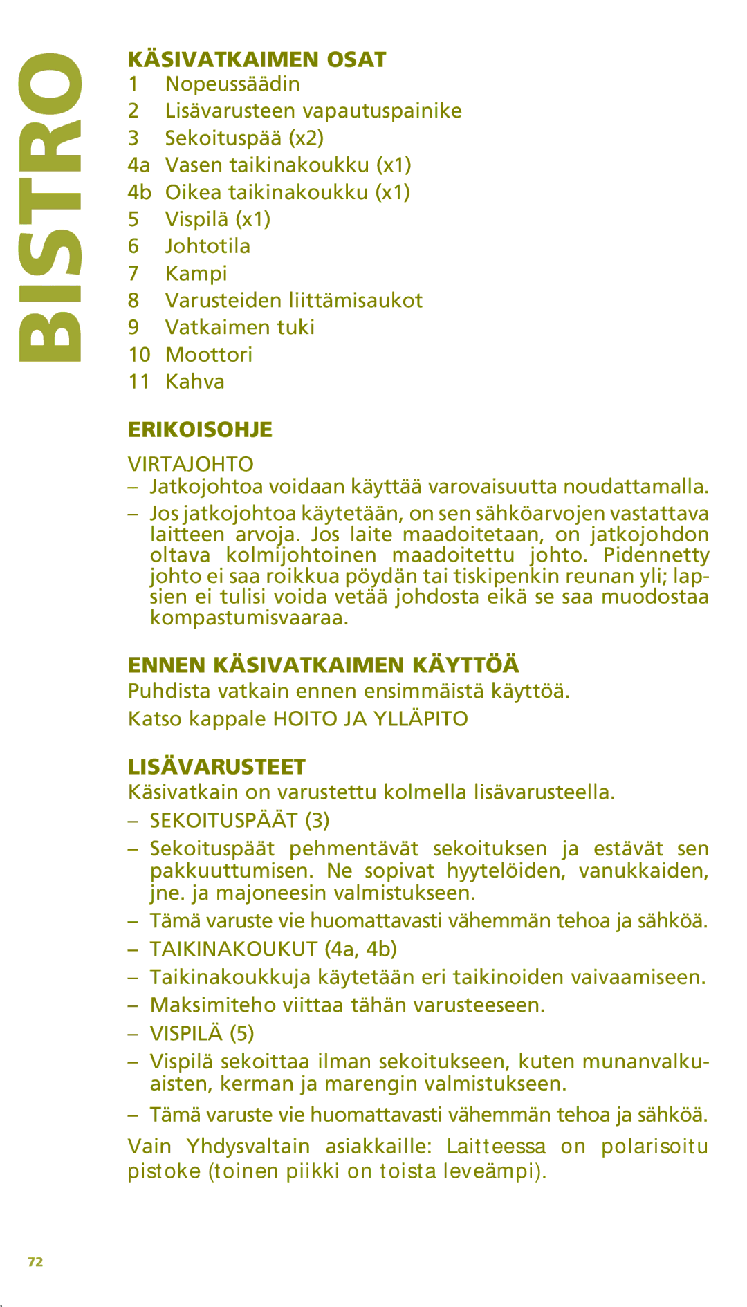 Bodum 11151 manual Käsivatkaimen Osat, Erikoisohje, Ennen Käsivatkaimen Käyttöä, Lisävarusteet 