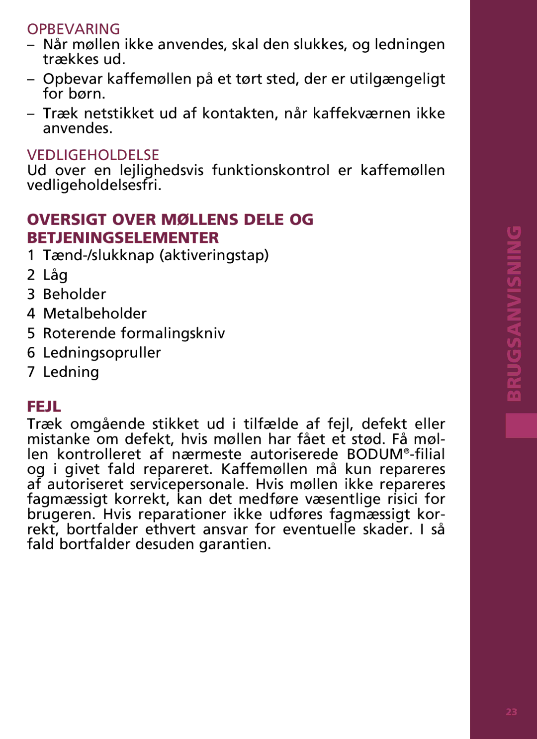 Bodum 11160 manual Opbevaring, Vedligeholdelse, Oversigt over møllens dele og betjeningselementer, Fejl 