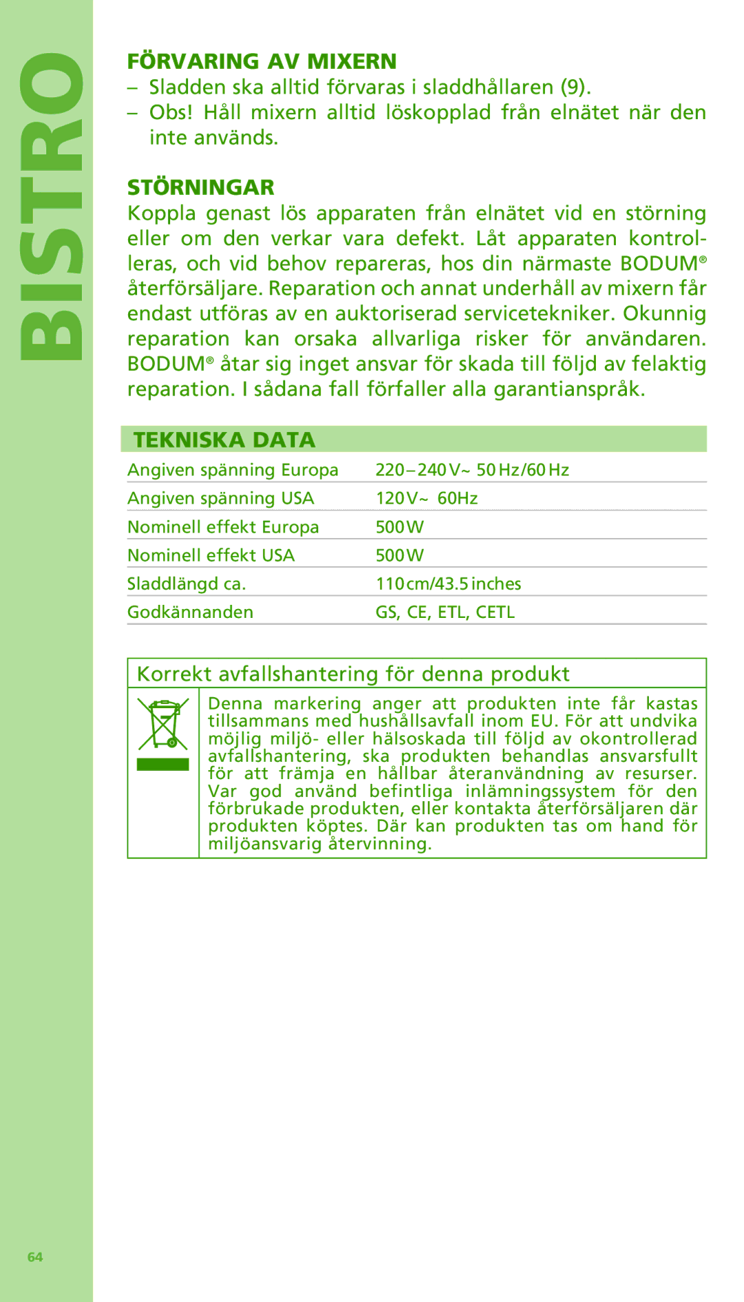 Bodum 11303 manual Förvaring AV Mixern, Störningar, Tekniska Data, Korrekt avfallshantering för denna produkt 