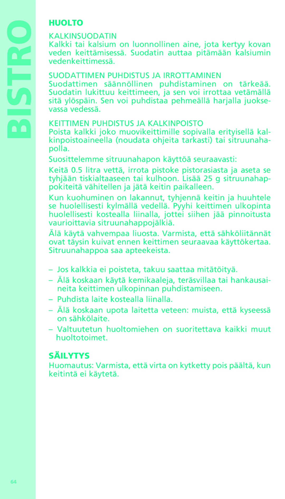 Bodum 11318 manual Huolto, Kalkinsuodatin, Keittimen Puhdistus JA Kalkinpoisto, Säilytys 