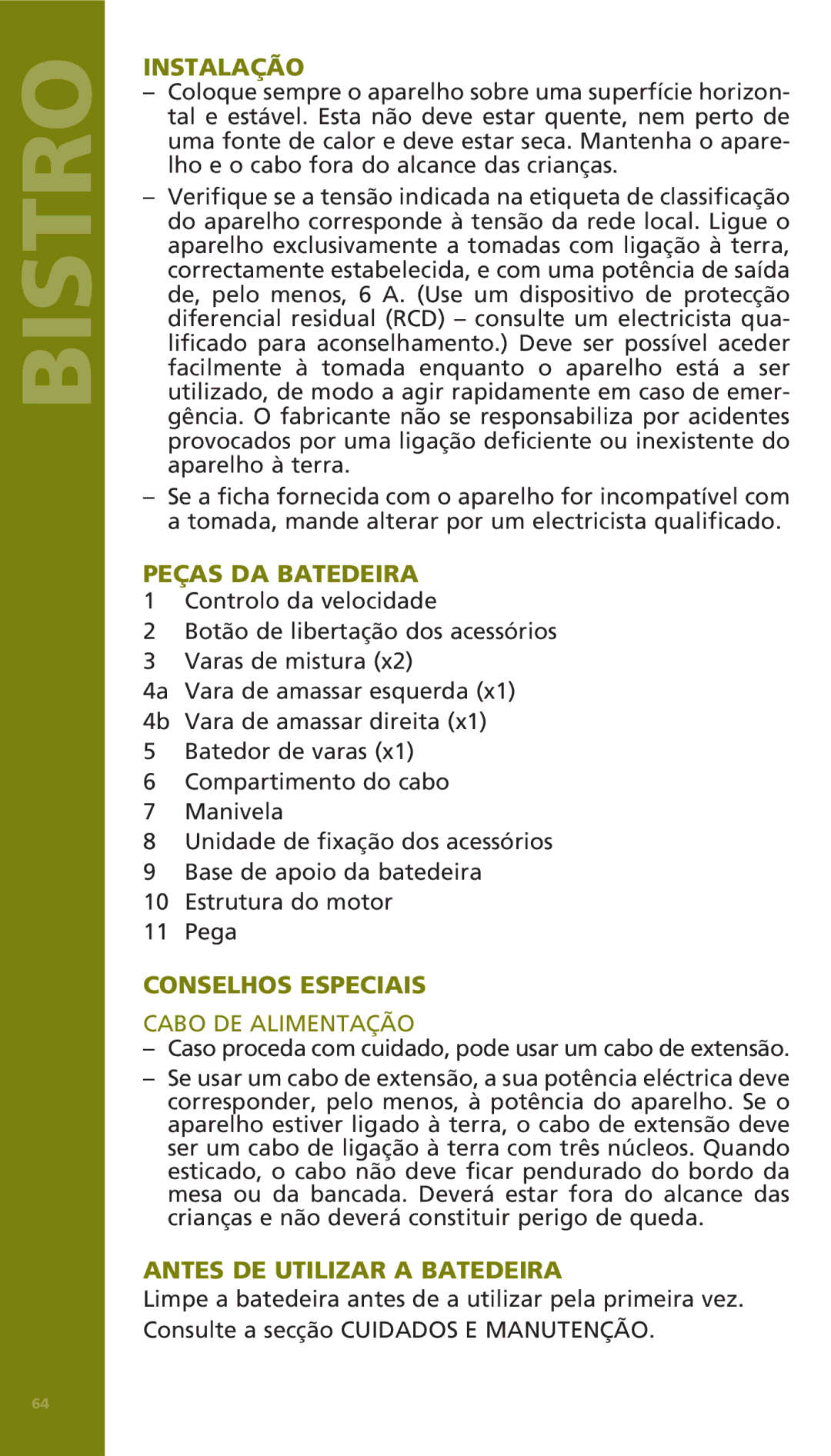 Bodum 11520 manual Instalação, Peças DA Batedeira, Conselhos Especiais, Cabo DE Alimentação, Antes DE Utilizar a Batedeira 