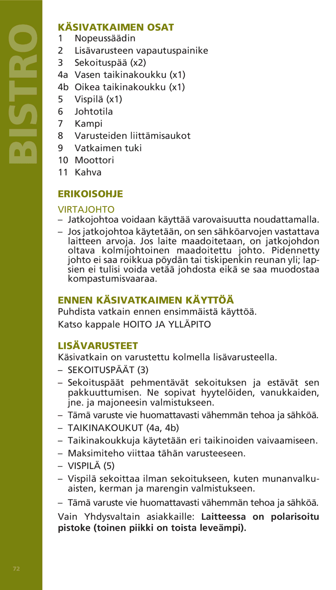 Bodum 11520 manual Käsivatkaimen Osat, Erikoisohje, Virtajohto, Ennen Käsivatkaimen Käyttöä, Lisävarusteet 