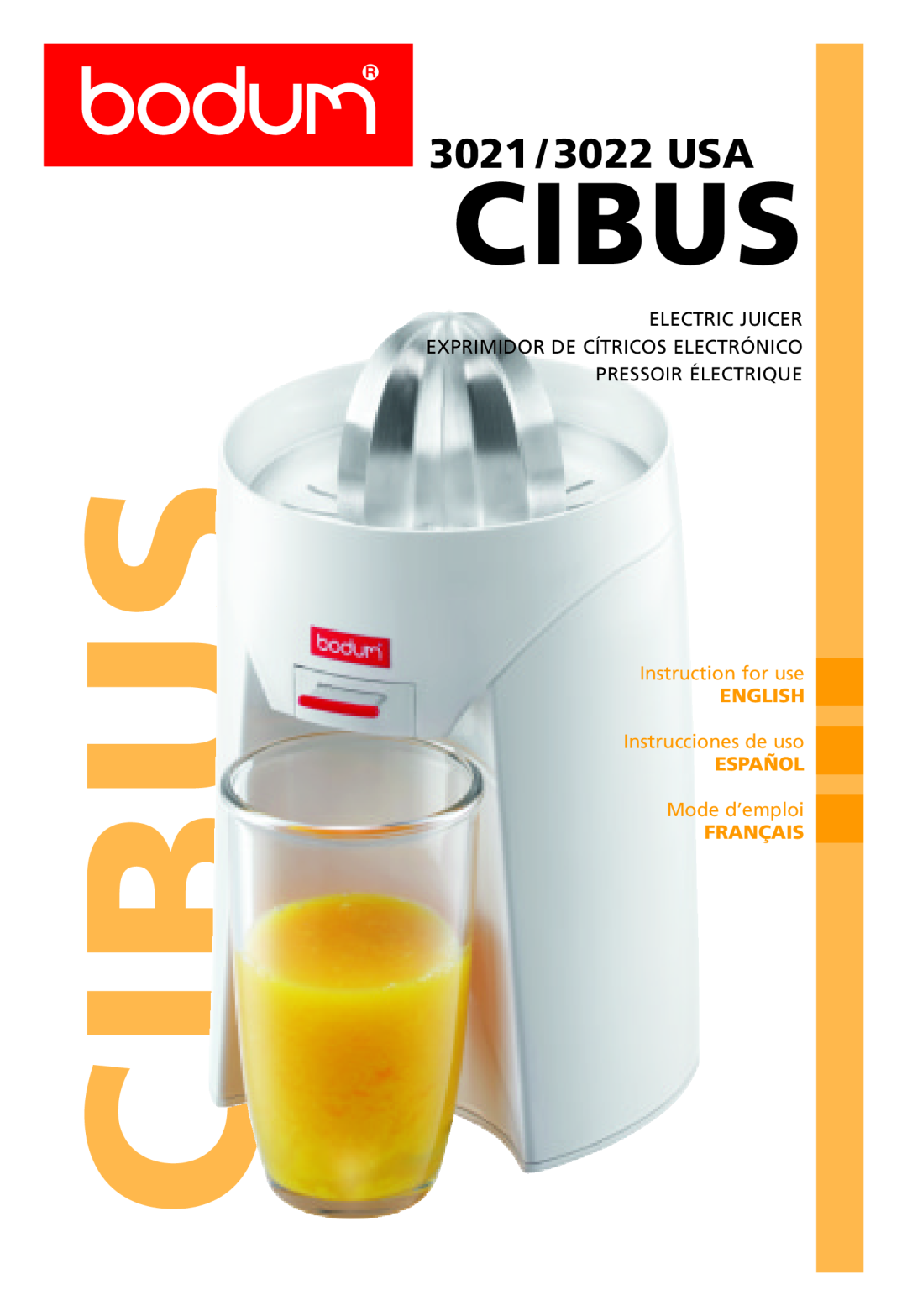 Bodum manual Cibus, 3021 / 3022 USA, Instruction for use, English, Instrucciones de uso, Español, Mode d’emploi 