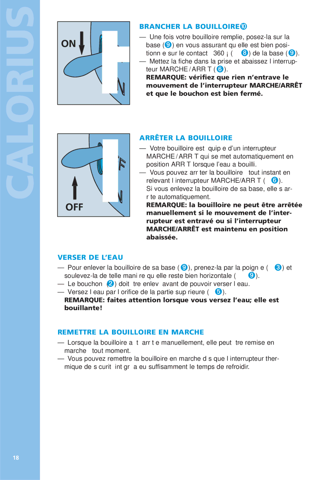 Bodum 5057 manual Brancher LA BOUILLOIRE➓, Arrêter LA Bouilloire, Verser DE L’EAU, Remettre LA Bouilloire EN Marche 