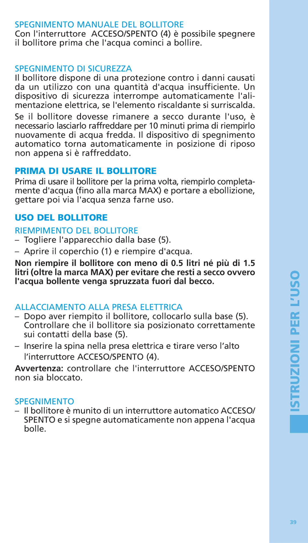 Bodum 5500-16 manual Prima DI Usare IL Bollitore, USO DEL Bollitore 